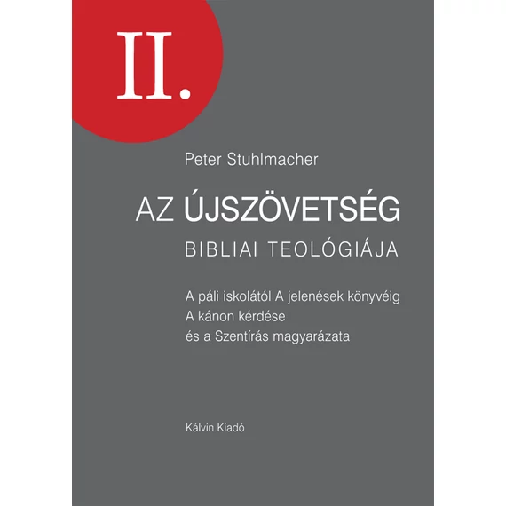 Az Újszövetség bibliai teológiája II.
