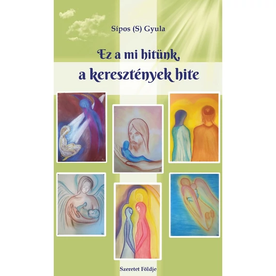 Ez a mi hitünk, a keresztények hite