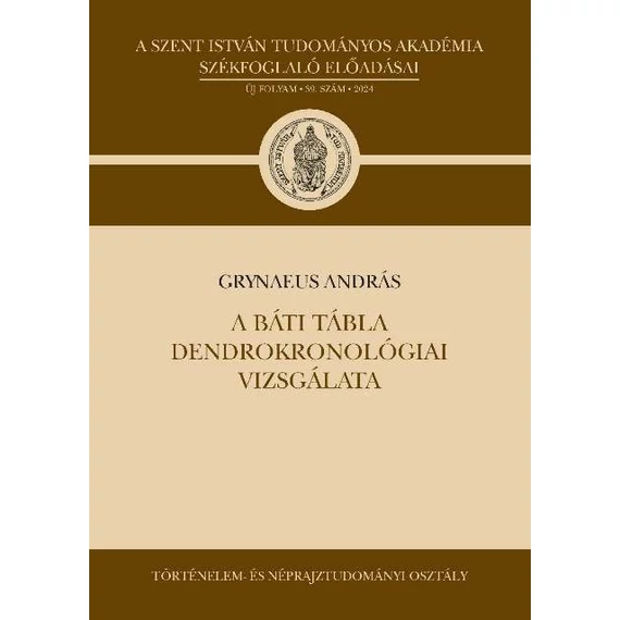 A báti tábla dendrokronológiai vizsgálata