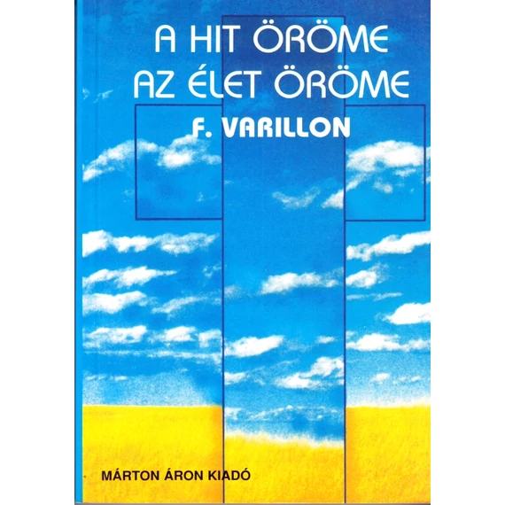 A hit öröme/Az élet öröme