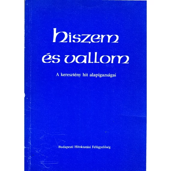 Hiszem és vallom