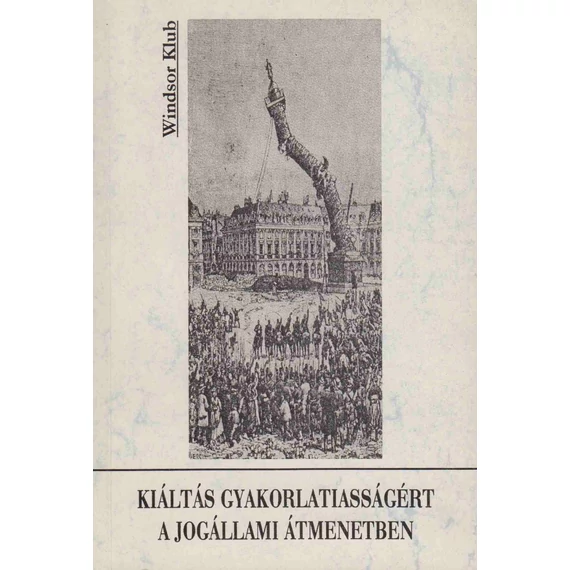 Kiáltás gyakorlatiasságért a jogállami átmenetben