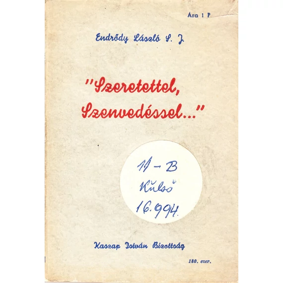 "Szeretettel, szenvedéssel…"