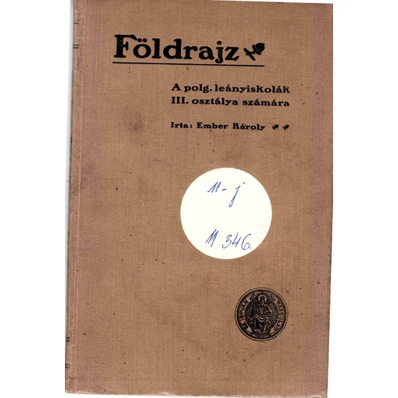 Földrajz a polgári leányiskolák III. osztálya számára