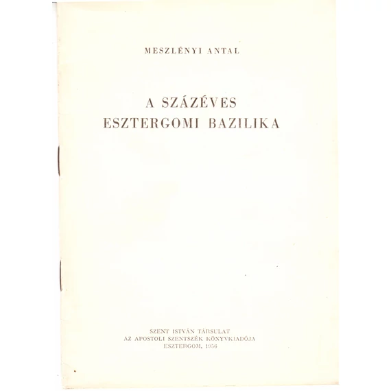 A százéves Esztergomi bazilika