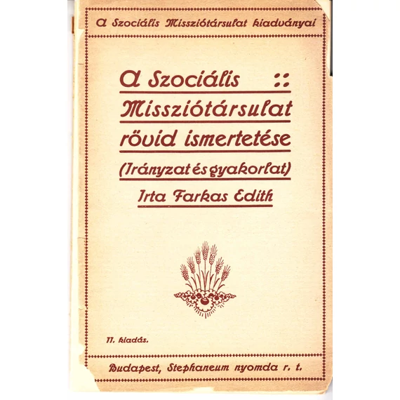 A Szociális Missziótársulat rövid ismertetése (Irányzat és gyakorlat)