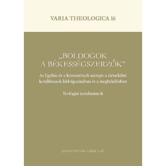 "Boldogok a békességszerzők"