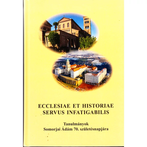 Ecclesiae et historiae servus infatigabilis