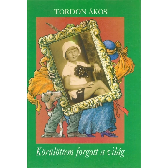 Körülöttem forgott a világ