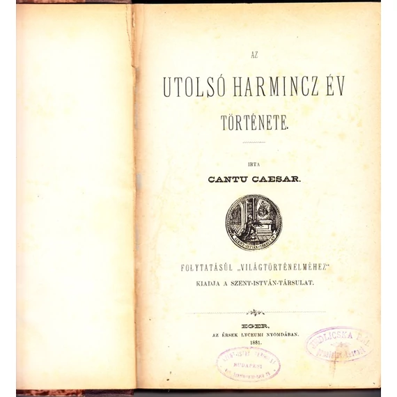 Az utolsó harmincz év története