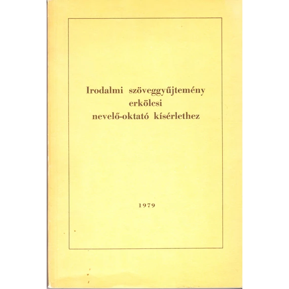Irodalmi szöveggyűjtemény erkölcsi nevelő-oktató kísérlethez