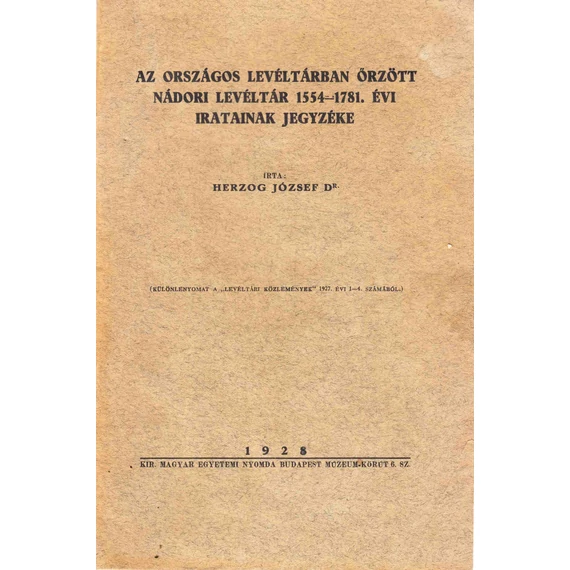 Az Országos Levéltárban őrzött Nádori Levéltár 1554-1781. évi iratainak jegyzéke