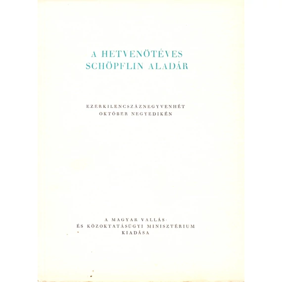A hetvenöt éves Schöpflin Aladár