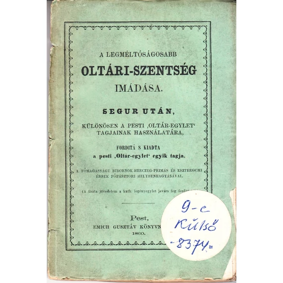 A legméltóságosabb Oltári-szentség imádása