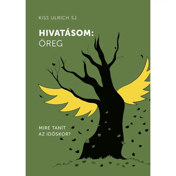 Hivatásom: öreg