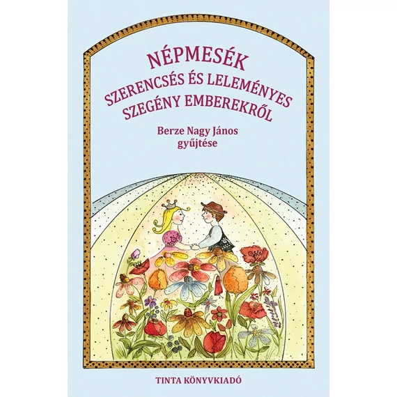 Népmesék szerencsés és leleményes szegény emberekről