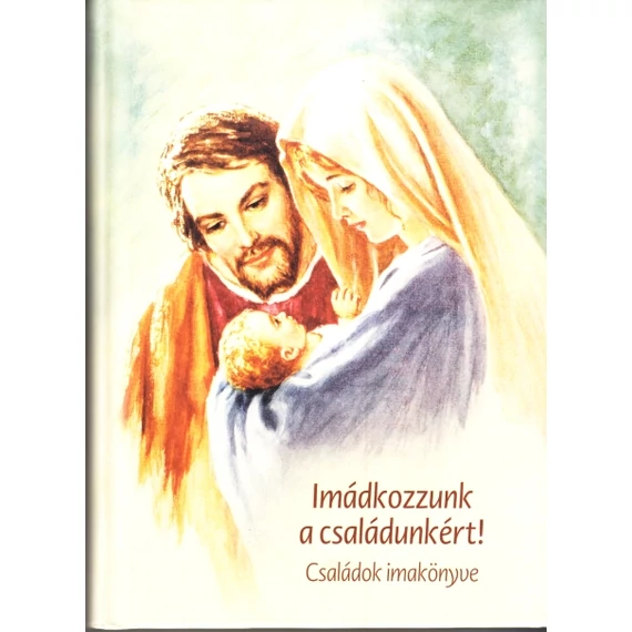 Imádkozzunk a családunkért!