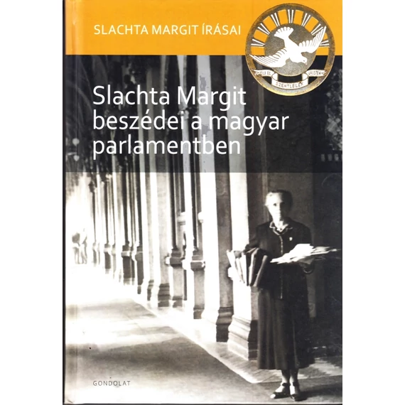 Slachta Margit beszédei a magyar parlamentben