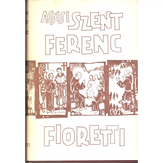 Assisi Szent Ferenc és a Fioretti