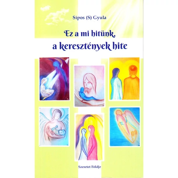 Ez a mi hitünk, a kereszténység hite