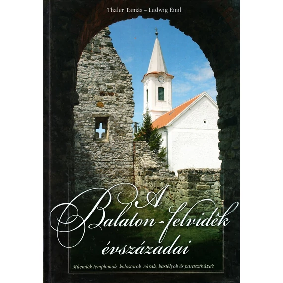 A Balaton-felvidék évszázadai