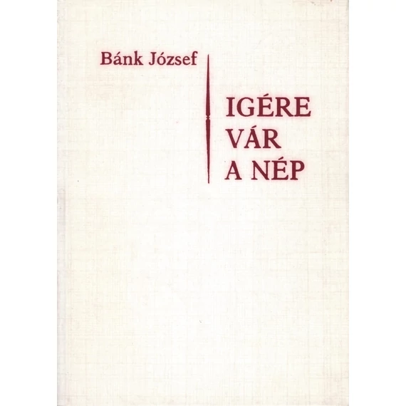 Igére vár a nép