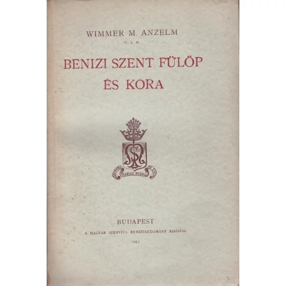 Benizi Szent Fülöp és kora
