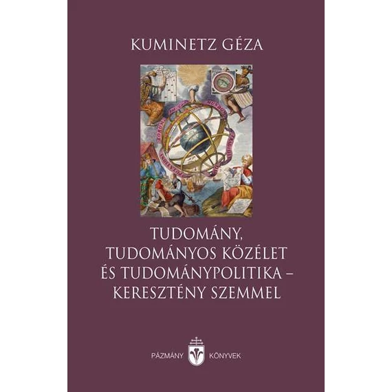 Tudomány, tudományos közélet és tudománypolitika - keresztény szemmel