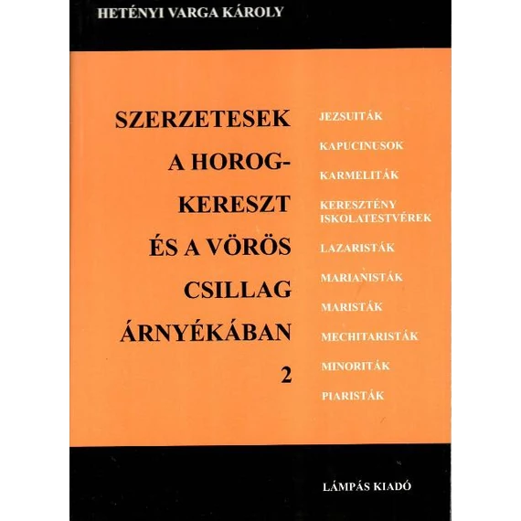 Szerzetesek a horogkereszt és a vörös csillag árnyékában 2.