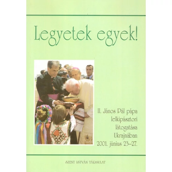 Legyetek egyek!