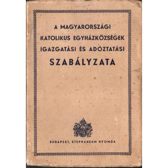 A magyarországi katolikus egyházközségek igazgatási és adóztatási szabályzata