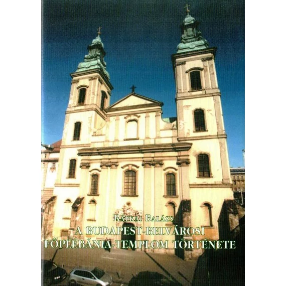 A Budapest-Belvárosi Főplébánia-templom története