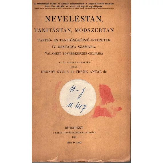 Neveléstan, tanítástan, módszertan tanító- és tanítóképző-intézetek IV. osztálya számára
