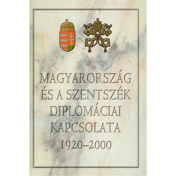 Magyarország és a szentszék diplomáciai kapcsolata 1920-2000