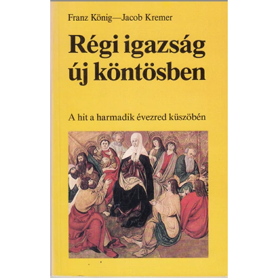 Régi igazság új köntösben