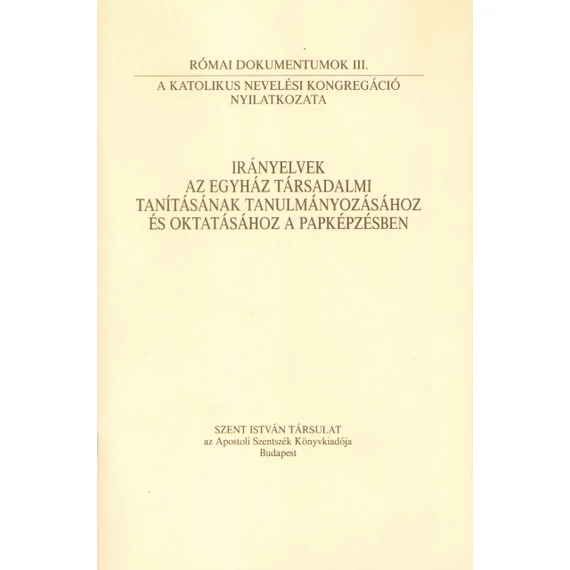 Irányelvek az Egyház társadalmi tanításának tanulmányozásához és oktatásához a papképzésben