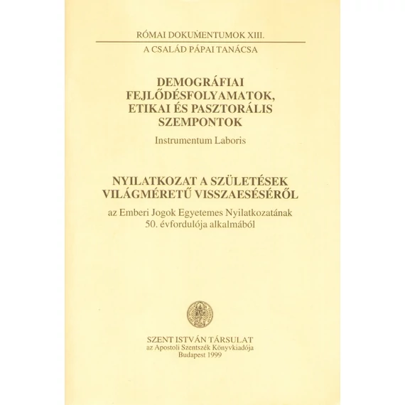 Demográfiai fejlődésfolyamatok, etikai és pasztorális szempontok; Nyilatkozat a születések világméretű visszaeséséről
