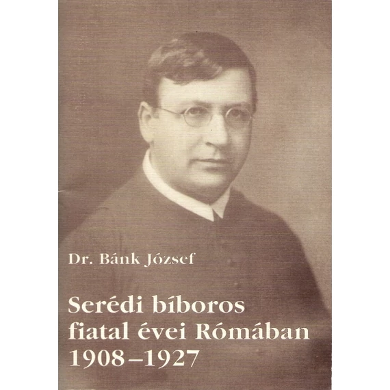 Serédi bíboros fiatal évei Rómában