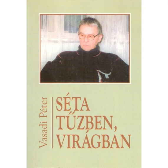 Séta tűzben, virágban