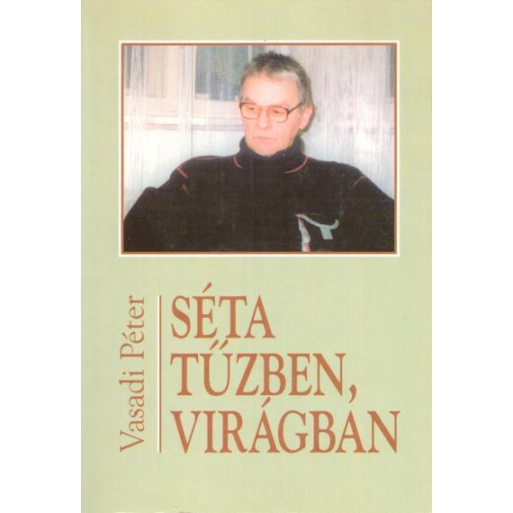 Séta tűzben, virágban