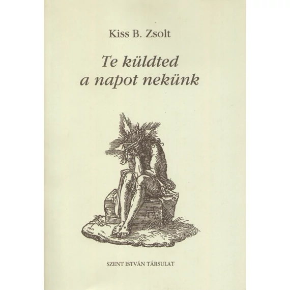 Te küldted a napot nekünk