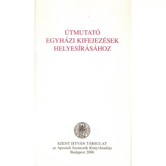 Útmutató egyházi kifejezések helyesírásához