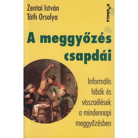 A meggyőzés csapdái