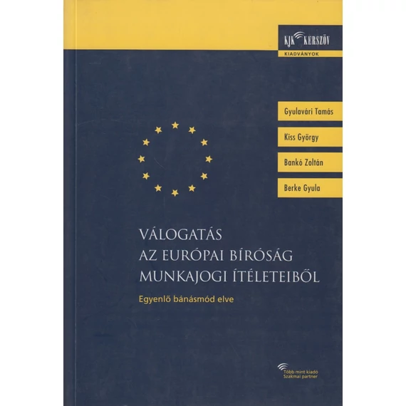 Válogatás az Európai Bíróság munkaügyi ítéleteiből