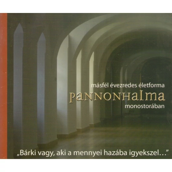"Bárki vagy, aki a mennyei hazába igyekszel..."