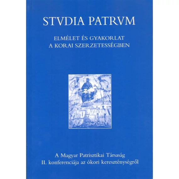 Elmélet és gyakorlat a korai szerzetességben