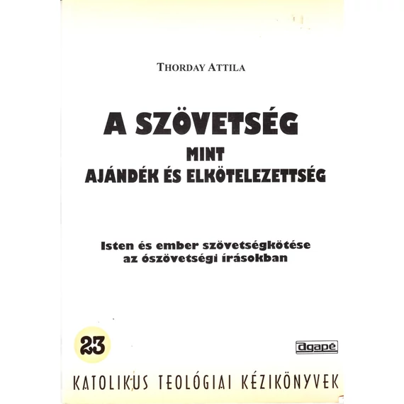 A szövetség mint ajándék és elkötelezettség