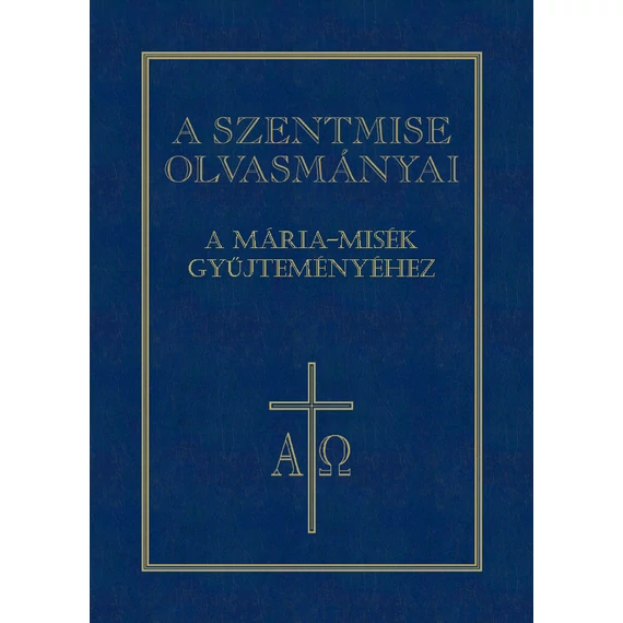 A Szentmise olvasmányai a Mária-misék gyűjteményéhez