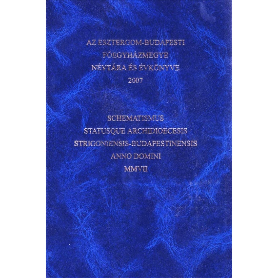 Az Esztergom-Budapesti Főegyházmegye névtára és évkönyve 2007