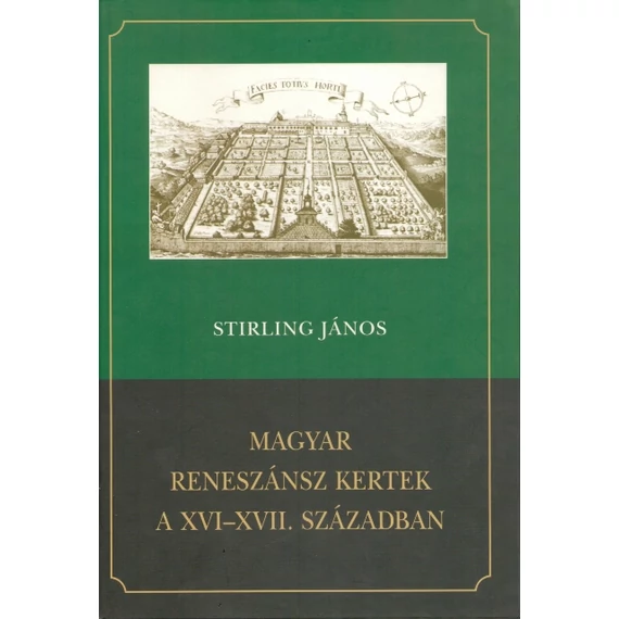 Magyar reneszánsz kertek a XVI-XVII. században